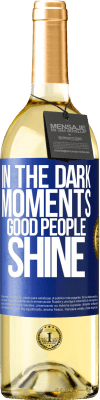 29,95 € Free Shipping | White Wine WHITE Edition In the dark moments good people shine Blue Label. Customizable label Young wine Harvest 2025 Verdejo