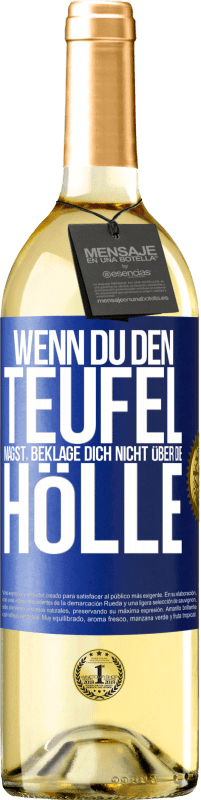 29,95 € Kostenloser Versand | Weißwein WHITE Ausgabe Wenn du den Teufel magst, beklage dich nicht über die Hölle Blaue Markierung. Anpassbares Etikett Junger Wein Ernte 2024 Verdejo