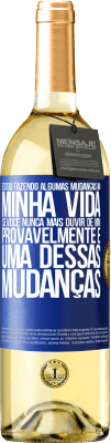 29,95 € Envio grátis | Vinho branco Edição WHITE Estou fazendo algumas mudanças na minha vida. Se você nunca mais ouvir de mim, provavelmente é uma dessas mudanças Etiqueta Azul. Etiqueta personalizável Vinho jovem Colheita 2024 Verdejo