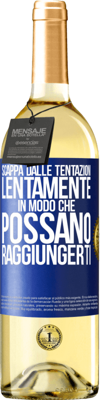 29,95 € Spedizione Gratuita | Vino bianco Edizione WHITE Scappa dalle tentazioni ... lentamente, in modo che possano raggiungerti Etichetta Blu. Etichetta personalizzabile Vino giovane Raccogliere 2024 Verdejo