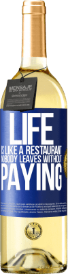 29,95 € 免费送货 | 白葡萄酒 WHITE版 生活就像餐馆，没有人不付钱就离开 蓝色标签. 可自定义的标签 青年酒 收成 2024 Verdejo