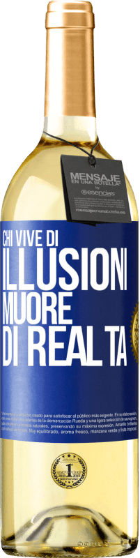 29,95 € Spedizione Gratuita | Vino bianco Edizione WHITE Chi vive di illusioni muore di realtà Etichetta Blu. Etichetta personalizzabile Vino giovane Raccogliere 2024 Verdejo