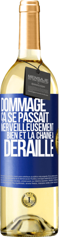 29,95 € Envoi gratuit | Vin blanc Édition WHITE Dommage. Ça se passait merveilleusement bien et la chaîne a déraillé Étiquette Bleue. Étiquette personnalisable Vin jeune Récolte 2024 Verdejo