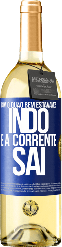 29,95 € Envio grátis | Vinho branco Edição WHITE Com o quão bem estávamos indo e a corrente sai Etiqueta Azul. Etiqueta personalizável Vinho jovem Colheita 2024 Verdejo