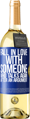 29,95 € Free Shipping | White Wine WHITE Edition Fall in love with someone who talks again after an argument Blue Label. Customizable label Young wine Harvest 2023 Verdejo
