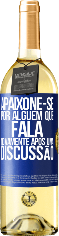 29,95 € Envio grátis | Vinho branco Edição WHITE Apaixone-se por alguém que fala novamente após uma discussão Etiqueta Azul. Etiqueta personalizável Vinho jovem Colheita 2024 Verdejo