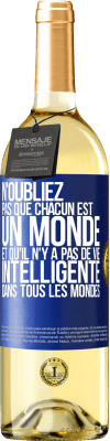 29,95 € Envoi gratuit | Vin blanc Édition WHITE N'oubliez pas que chacun est un monde et qu'il n'y a pas de vie intelligente dans tous les mondes Étiquette Bleue. Étiquette personnalisable Vin jeune Récolte 2024 Verdejo