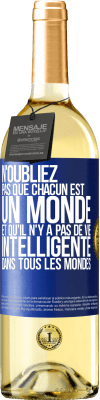 29,95 € Envoi gratuit | Vin blanc Édition WHITE N'oubliez pas que chacun est un monde et qu'il n'y a pas de vie intelligente dans tous les mondes Étiquette Bleue. Étiquette personnalisable Vin jeune Récolte 2025 Verdejo