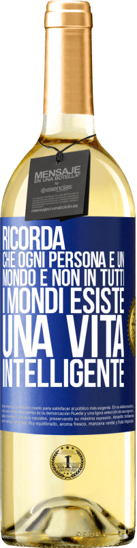 29,95 € Spedizione Gratuita | Vino bianco Edizione WHITE Ricorda che ogni persona è un mondo e non in tutti i mondi esiste una vita intelligente Etichetta Blu. Etichetta personalizzabile Vino giovane Raccogliere 2025 Verdejo
