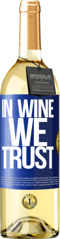 29,95 € Spedizione Gratuita | Vino bianco Edizione WHITE in wine we trust Etichetta Blu. Etichetta personalizzabile Vino giovane Raccogliere 2023 Verdejo