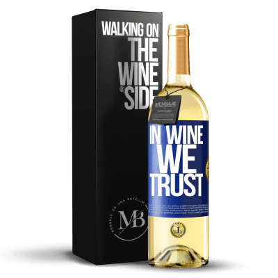 «in wine we trust» Edição WHITE