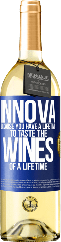 29,95 € Бесплатная доставка | Белое вино Издание WHITE Иннова, потому что у вас есть жизнь, чтобы попробовать вина на всю жизнь Синяя метка. Настраиваемая этикетка Молодое вино Урожай 2023 Verdejo