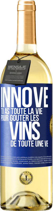 29,95 € Envoi gratuit | Vin blanc Édition WHITE Innove, tu as toute la vie pour goûter les vins de toute une vie Étiquette Bleue. Étiquette personnalisable Vin jeune Récolte 2023 Verdejo