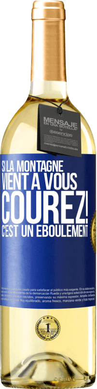 29,95 € Envoi gratuit | Vin blanc Édition WHITE Si la montagne vient à vous... Courez! C'est un éboulement Étiquette Bleue. Étiquette personnalisable Vin jeune Récolte 2025 Verdejo