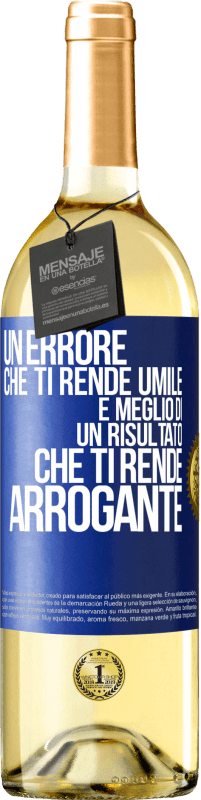 29,95 € Spedizione Gratuita | Vino bianco Edizione WHITE Un errore che ti rende umile è meglio di un risultato che ti rende arrogante Etichetta Blu. Etichetta personalizzabile Vino giovane Raccogliere 2024 Verdejo