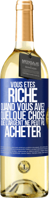 29,95 € Envoi gratuit | Vin blanc Édition WHITE Vous êtes riche quand vous avez quelque chose que l'argent ne peut pas acheter Étiquette Bleue. Étiquette personnalisable Vin jeune Récolte 2024 Verdejo