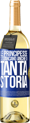 29,95 € Spedizione Gratuita | Vino bianco Edizione WHITE Le principesse si stancano anche di tanta storia Etichetta Blu. Etichetta personalizzabile Vino giovane Raccogliere 2025 Verdejo