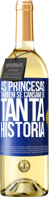 29,95 € Envio grátis | Vinho branco Edição WHITE As princesas também se cansam de tanta história Etiqueta Azul. Etiqueta personalizável Vinho jovem Colheita 2024 Verdejo