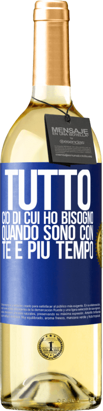 29,95 € Spedizione Gratuita | Vino bianco Edizione WHITE Tutto ciò di cui ho bisogno quando sono con te è più tempo Etichetta Blu. Etichetta personalizzabile Vino giovane Raccogliere 2024 Verdejo