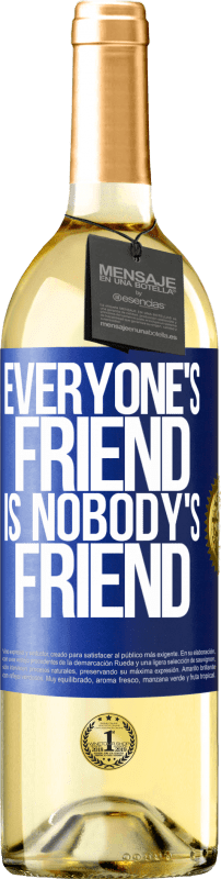 29,95 € Free Shipping | White Wine WHITE Edition Everyone's friend is nobody's friend Blue Label. Customizable label Young wine Harvest 2023 Verdejo