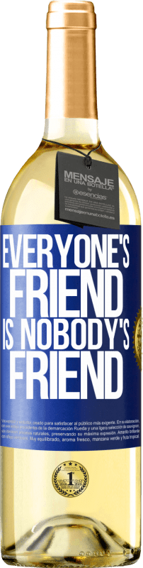 29,95 € Free Shipping | White Wine WHITE Edition Everyone's friend is nobody's friend Blue Label. Customizable label Young wine Harvest 2024 Verdejo