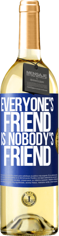 29,95 € Free Shipping | White Wine WHITE Edition Everyone's friend is nobody's friend Blue Label. Customizable label Young wine Harvest 2025 Verdejo
