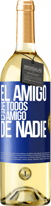 29,95 € Envío gratis | Vino Blanco Edición WHITE El amigo de todos es amigo de nadie Etiqueta Azul. Etiqueta personalizable Vino joven Cosecha 2023 Verdejo