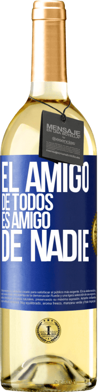 29,95 € Envío gratis | Vino Blanco Edición WHITE El amigo de todos es amigo de nadie Etiqueta Azul. Etiqueta personalizable Vino joven Cosecha 2024 Verdejo