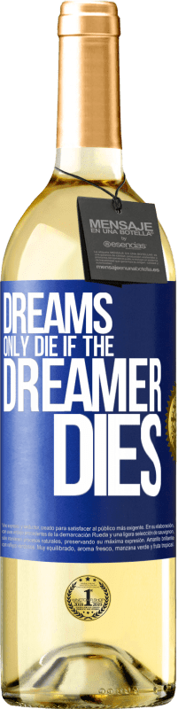 29,95 € Free Shipping | White Wine WHITE Edition Dreams only die if the dreamer dies Blue Label. Customizable label Young wine Harvest 2024 Verdejo