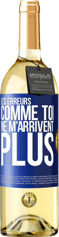 29,95 € Envoi gratuit | Vin blanc Édition WHITE Les erreurs comme toi, ne m'arrivent plus Étiquette Bleue. Étiquette personnalisable Vin jeune Récolte 2024 Verdejo