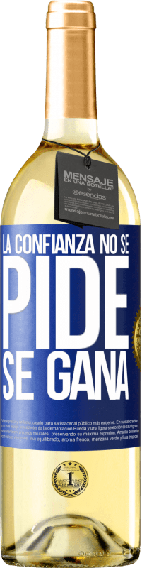 29,95 € Envío gratis | Vino Blanco Edición WHITE La confianza no se pide, se gana Etiqueta Azul. Etiqueta personalizable Vino joven Cosecha 2024 Verdejo