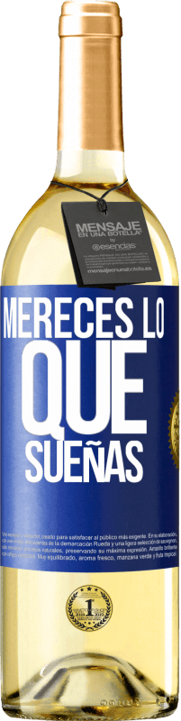 29,95 € Envío gratis | Vino Blanco Edición WHITE Mereces lo que sueñas Etiqueta Azul. Etiqueta personalizable Vino joven Cosecha 2024 Verdejo