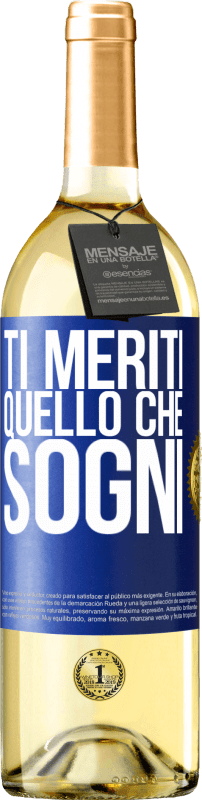 29,95 € Spedizione Gratuita | Vino bianco Edizione WHITE Ti meriti quello che sogni Etichetta Blu. Etichetta personalizzabile Vino giovane Raccogliere 2024 Verdejo