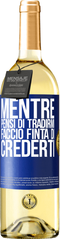 29,95 € Spedizione Gratuita | Vino bianco Edizione WHITE Mentre pensi di tradirmi, faccio finta di crederti Etichetta Blu. Etichetta personalizzabile Vino giovane Raccogliere 2024 Verdejo