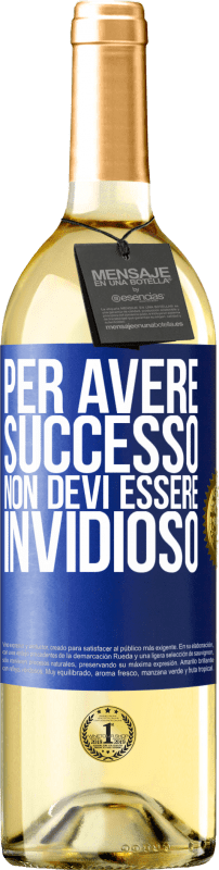 29,95 € Spedizione Gratuita | Vino bianco Edizione WHITE Per avere successo non devi essere invidioso Etichetta Blu. Etichetta personalizzabile Vino giovane Raccogliere 2025 Verdejo