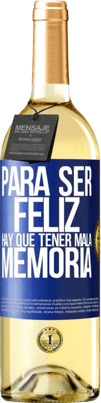 29,95 € Envío gratis | Vino Blanco Edición WHITE Para ser feliz hay que tener mala memoria Etiqueta Azul. Etiqueta personalizable Vino joven Cosecha 2024 Verdejo