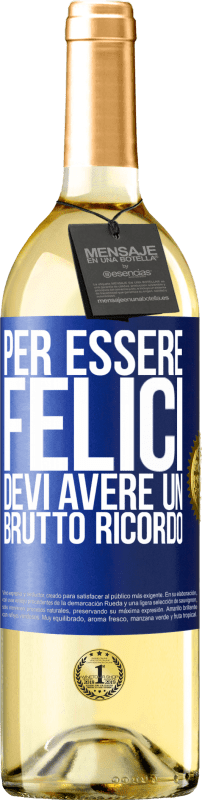 29,95 € Spedizione Gratuita | Vino bianco Edizione WHITE Per essere felici devi avere un brutto ricordo Etichetta Blu. Etichetta personalizzabile Vino giovane Raccogliere 2024 Verdejo