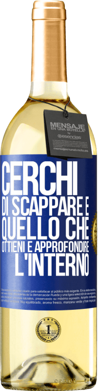 29,95 € Spedizione Gratuita | Vino bianco Edizione WHITE Cerchi di scappare e quello che ottieni è approfondire l'interno Etichetta Blu. Etichetta personalizzabile Vino giovane Raccogliere 2024 Verdejo