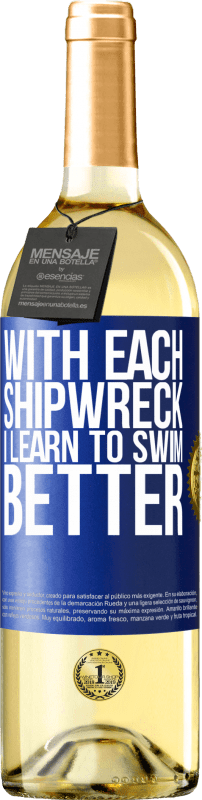 29,95 € Бесплатная доставка | Белое вино Издание WHITE С каждым кораблекрушением я учусь плавать лучше Синяя метка. Настраиваемая этикетка Молодое вино Урожай 2023 Verdejo