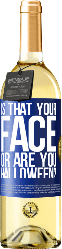 29,95 € Free Shipping | White Wine WHITE Edition is that your face or are you Halloween? Blue Label. Customizable label Young wine Harvest 2022 Verdejo