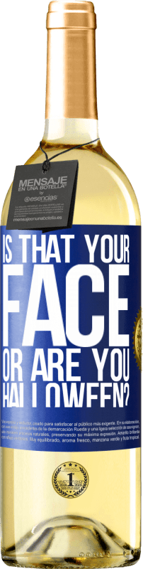 29,95 € Free Shipping | White Wine WHITE Edition is that your face or are you Halloween? Blue Label. Customizable label Young wine Harvest 2024 Verdejo