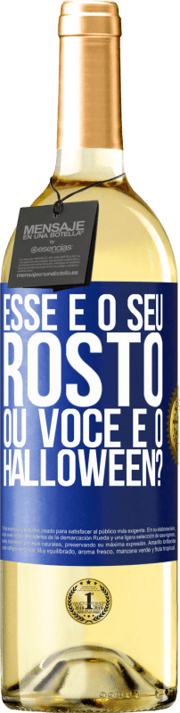 29,95 € Envio grátis | Vinho branco Edição WHITE esse é o seu rosto ou você é o Halloween? Etiqueta Azul. Etiqueta personalizável Vinho jovem Colheita 2024 Verdejo