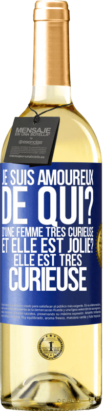 29,95 € Envoi gratuit | Vin blanc Édition WHITE Je suis amoureux. De qui? D'une femme très curieuse. Et elle est jolie? Elle est très curieuse Étiquette Bleue. Étiquette personnalisable Vin jeune Récolte 2024 Verdejo