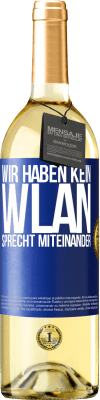 29,95 € Kostenloser Versand | Weißwein WHITE Ausgabe Wir haben kein WLAN, sprecht miteinander Blaue Markierung. Anpassbares Etikett Junger Wein Ernte 2024 Verdejo