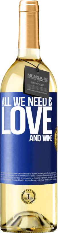 29,95 € Бесплатная доставка | Белое вино Издание WHITE All we need is love and wine Синяя метка. Настраиваемая этикетка Молодое вино Урожай 2023 Verdejo