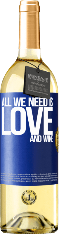 29,95 € 免费送货 | 白葡萄酒 WHITE版 All we need is love and wine 蓝色标签. 可自定义的标签 青年酒 收成 2024 Verdejo