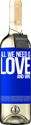 29,95 € Envoi gratuit | Vin blanc Édition WHITE All we need is love and wine Étiquette Bleue. Étiquette personnalisable Vin jeune Récolte 2023 Verdejo