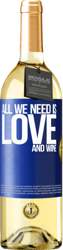 29,95 € Spedizione Gratuita | Vino bianco Edizione WHITE All we need is love and wine Etichetta Blu. Etichetta personalizzabile Vino giovane Raccogliere 2023 Verdejo