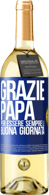 29,95 € Spedizione Gratuita | Vino bianco Edizione WHITE Grazie papà, per essere sempre lì. Buona giornata Etichetta Blu. Etichetta personalizzabile Vino giovane Raccogliere 2023 Verdejo