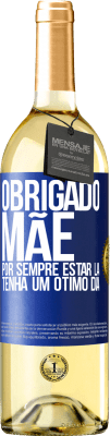 29,95 € Envio grátis | Vinho branco Edição WHITE Obrigado mãe, por sempre estar lá. Tenha um ótimo dia Etiqueta Azul. Etiqueta personalizável Vinho jovem Colheita 2023 Verdejo